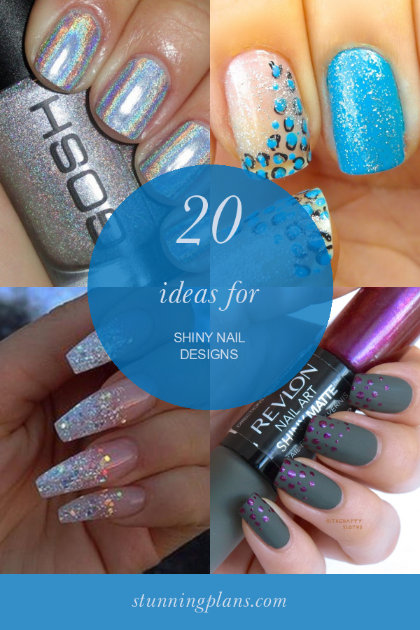 20 Ideas for Shiny Nail Designs Home, Family, Style and Art Ideas